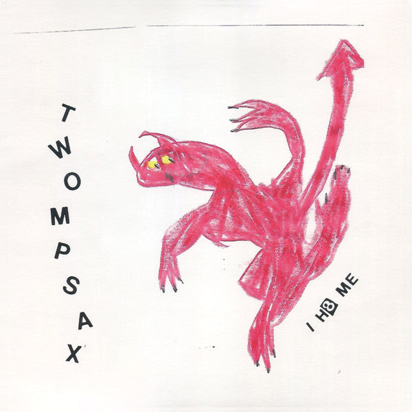 Twompsax : I H8 Me (10", Comp)